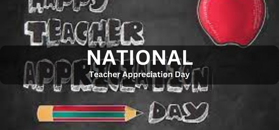 National Teacher Appreciation Day [राष्ट्रीय शिक्षक प्रशंसा दिवस]